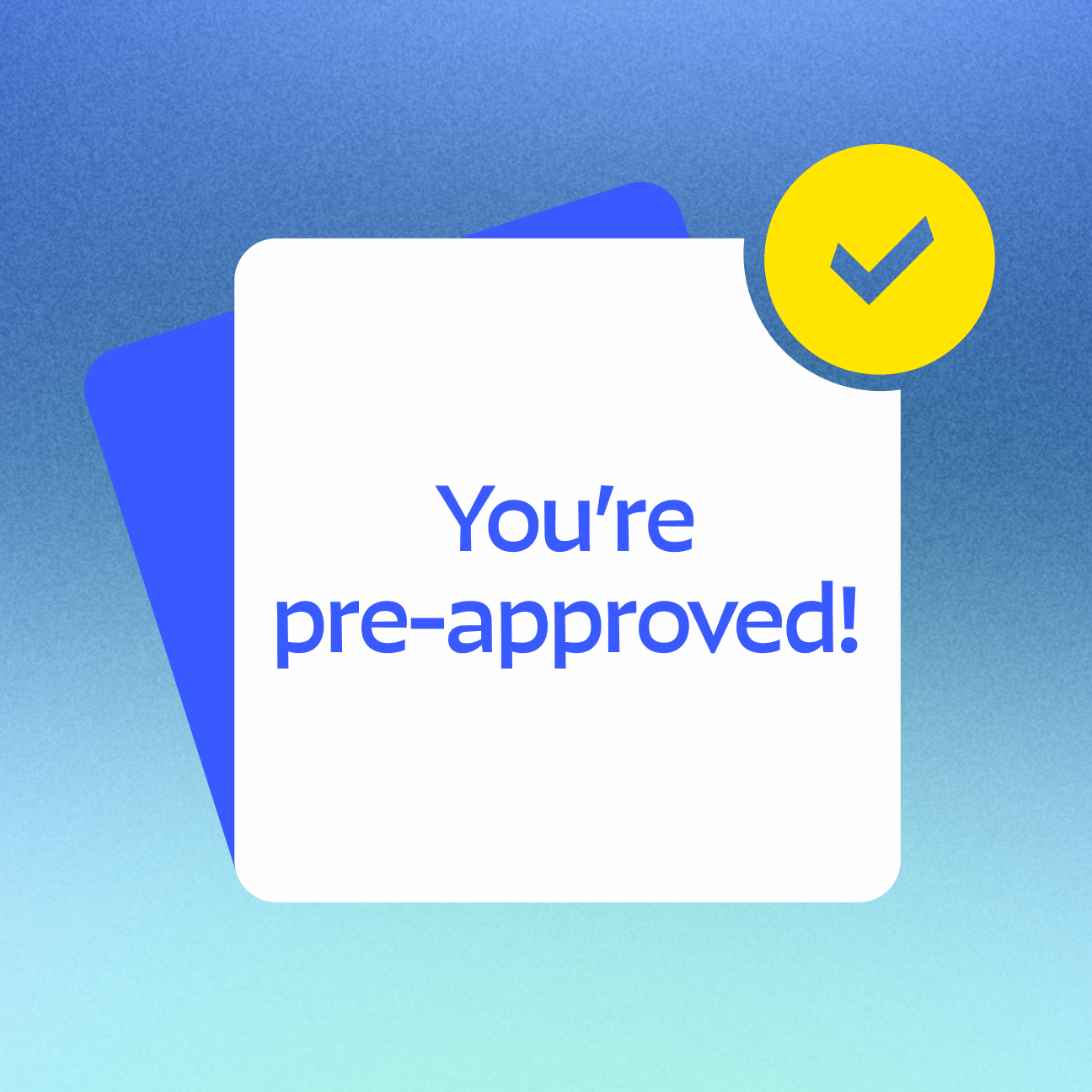 What does pre-approved mean?