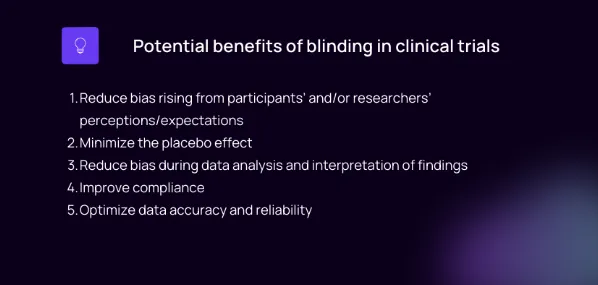 Potential benefits of blinding in clinical trials